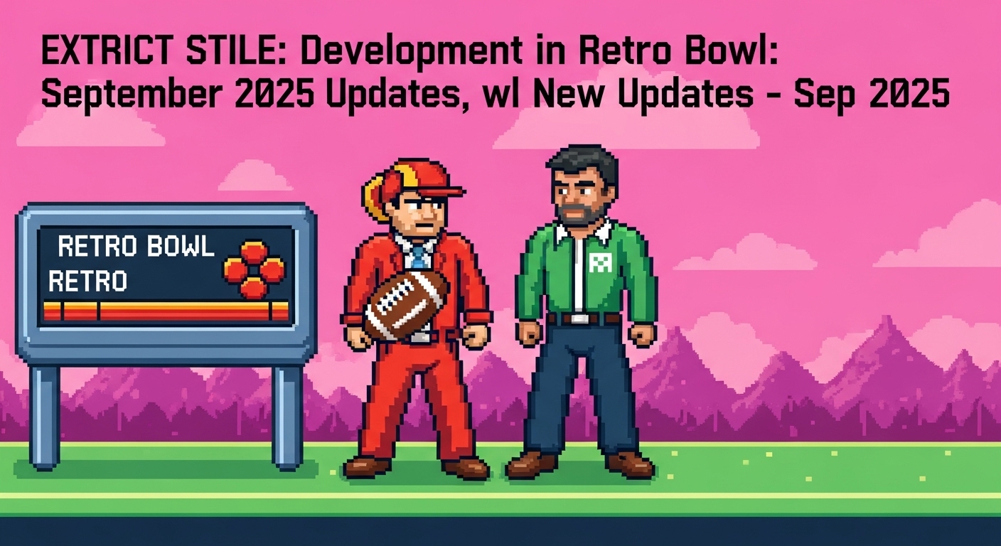 Exciting Developments in Retro Bowl: September 2025 Updates
